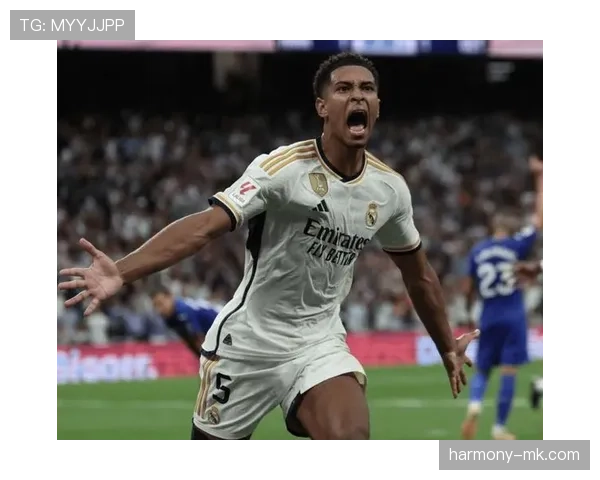 贝林厄姆皇马首赛季爆发解析:现象级开局的战术适配与数据表现